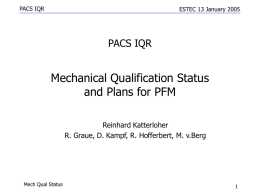 Mechanical Qualification Status and Plans for PFM PACS IQR Reinhard Katterloher