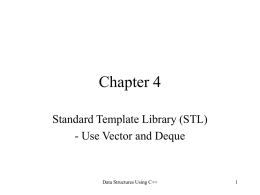 Chapter 4 Standard Template Library (STL) - Use Vector and Deque