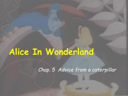 Alice In Wonderland Chap. 5  Advice from a caterpillar