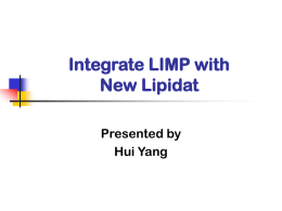 Integrate LIMP with New Lipidat Presented by Hui Yang