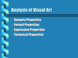 Analysis of Visual Art Sensory Properties Formal Properties Expressive Properties