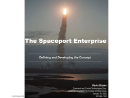 The Spaceport Enterprise Defining and Developing the Concept Kevin Brown