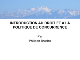 INTRODUCTION AU DROIT ET A LA POLITIQUE DE CONCURRENCE Par Philippe Brusick