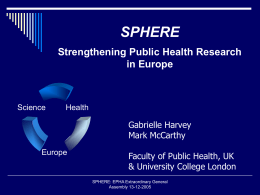 SPHERE Strengthening Public Health Research in Europe Gabrielle Harvey