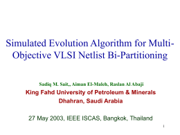 Simulated Evolution Algorithm for Multi- Objective VLSI Netlist Bi-Partitioning Dhahran, Saudi Arabia