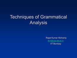 Techniques of Grammatical Analysis Rajat Kumar Mohanty IIT Bombay