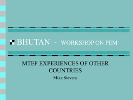 BHUTAN  - WORKSHOP ON PEM MTEF EXPERIENCES OF OTHER COUNTRIES