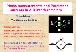 Phase measurements and Persistent Currents in A-B interferometers Yoseph Imry The Weizmann Institute