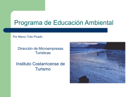 Programa de Educación Ambiental Instituto Costarricense de Turismo Dirección de Microempresas