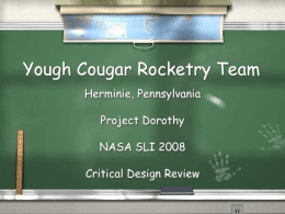 Yough Cougar Rocketry Team Herminie, Pennsylvania Project Dorothy NASA SLI 2008