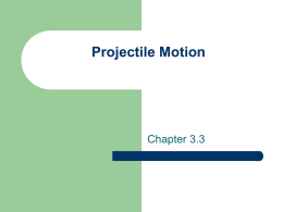Projectile Motion Chapter 3.3