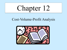Chapter 12 Cost-Volume-Profit Analysis