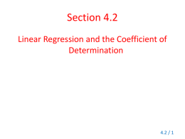 Section 4.2 Linear Regression and the Coefficient of Determination 4.2 / 1