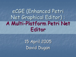 eCGE (Enhanced Petri Net Graphical Editor) : A Multi-Platform Petri Net Editor