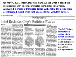 On May 4, 2011, Intel Corporation announced what it called... most radical shift in semiconductor technology in 50 years.