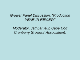 Grower Panel Discussion, &#34;Production YEAR IN REVIEW&#34; Moderator, Jeff LaFleur, Cape Cod