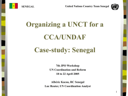 Organizing a UNCT for a CCA/UNDAF Case-study: Senegal