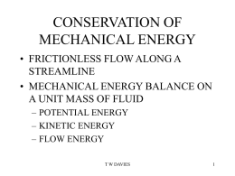 CONSERVATION OF MECHANICAL ENERGY &bull; FRICTIONLESS FLOW ALONG A STREAMLINE