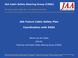 JAA Future Cabin Safety Plan Coordination with EASA Marnix van der Heijde
