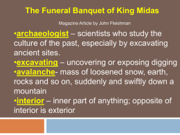 archaeologist excavating The Funeral Banquet of King Midas &ndash; scientists who study the