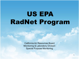 US EPA RadNet Program California Air Resources Board Monitoring &amp; Laboratory Division