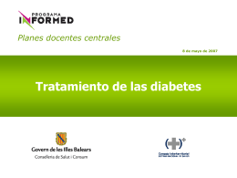Tratamiento de las diabetes Planes docentes centrales 8 de mayo de 2007