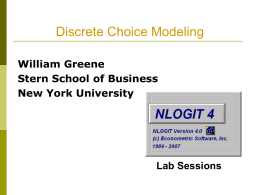 Discrete Choice Modeling William Greene Stern School of Business New York University