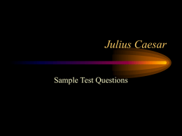 Julius Caesar Sample Test Questions