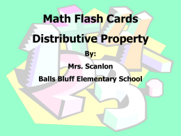 Math Flash Cards Distributive Property By: Mrs. Scanlon