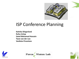 ISP Conference Planning Katinka Slingerland Rufus Schep Saied Mohamed Hoesein