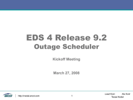 EDS 4 Release 9.2 Outage Scheduler Kickoff Meeting March 27, 2008