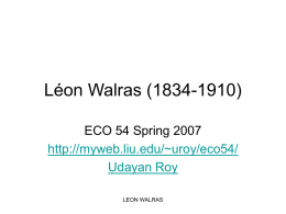 Léon Walras (1834-1910) ECO 54 Spring 2007  Udayan Roy
