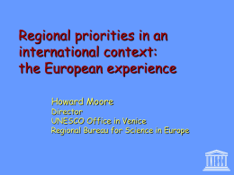 Regional priorities in an international context: the European experience Howard Moore