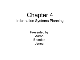 Chapter 4 Information Systems Planning Presented by Aaron