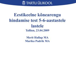 Eestikeelne kõnearengu hindamise test 5-6-aastastele lastele Tallinn, 23.04.2009