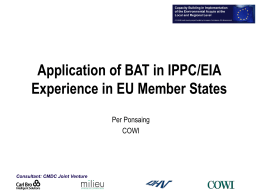 Application of BAT in IPPC/EIA Experience in EU Member States Per Ponsaing COWI
