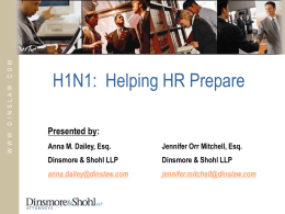 H1N1:  Helping HR Prepare Presented by: Anna M. Dailey, Esq.