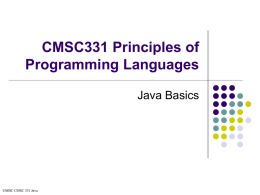 CMSC331 Principles of Programming Languages Java Basics UMBC CMSC 331 Java