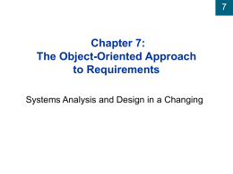 Chapter 7: The Object-Oriented Approach to Requirements 7