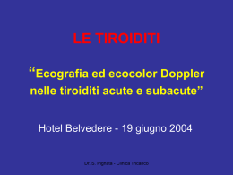 LE TIROIDITI &ldquo; Ecografia ed ecocolor Doppler nelle tiroiditi acute e subacute&rdquo;