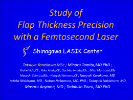 Study of Flap Thickness Precision with a Femtosecond Laser Shinagawa LASIK Center