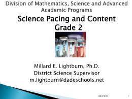 Science Pacing and Content Grade 2 Millard E. Lightburn, Ph.D. District Science Supervisor