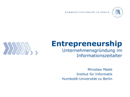 Entrepreneurship Unternehmensgründung im Informationszeitalter Miroslaw Malek
