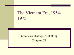 The Vietnam Era, 1954- 1975 American History (CHA3U1) Chapter 33