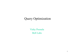 Query Optimization Vishy Poosala Bell Labs 1