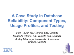 A Case Study in Database Reliability: Component Types, Usage Profiles, and Testing