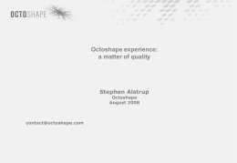 Octoshape experience: a matter of quality Stephen Alstrup Octoshape