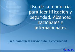 Uso de la biometría para identificación y seguridad. Alcances nacionales e