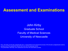 Assessment and Examinations John Kirby Graduate School Faculty of Medical Sciences