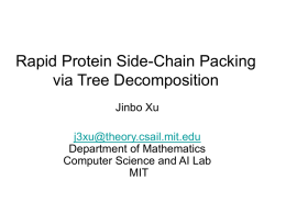 Rapid Protein Side-Chain Packing via Tree Decomposition Jinbo Xu Department of Mathematics